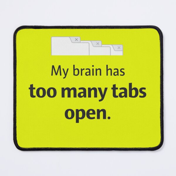 Item preview, My Brain Has Too Many Tabs Open Shirt, Funny Overthinking Tee, Mental Health Humor Shirt designed and sold by Amr Darwish Graphic designer.