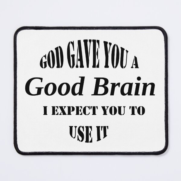 Item preview, God Gave You a Good Brain – Use It Accountability gifts and cards designed and sold by TortoiseHeadPub.