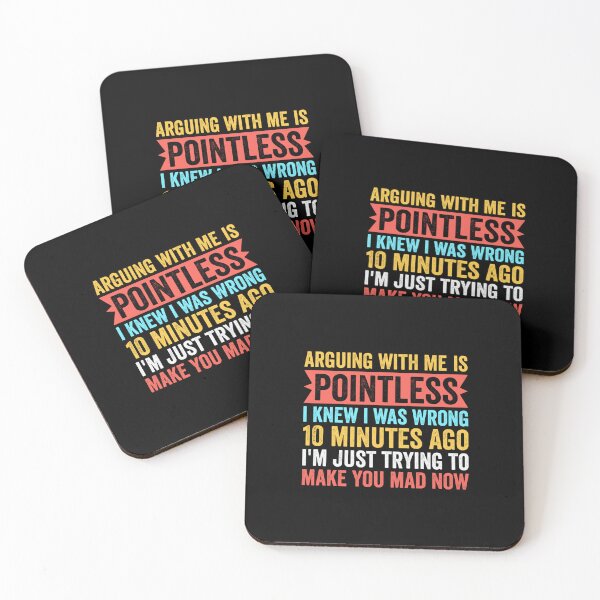 Item preview, Arguing With Me Is Pointless I Knew I Was Wrong 10 Minutes designed and sold by EugeneRBarnett.