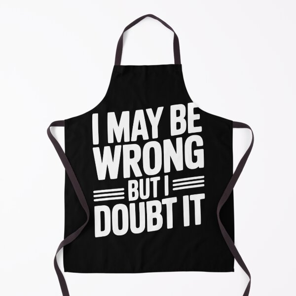 Item preview, I May Be Wrong But I Doubt It designed and sold by Frank Ring.