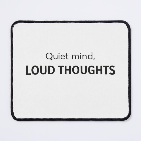 Item preview, Quiet Mind Loud Thoughts Shirt, Overthinking Anxiety Tee, Minimalist Aesthetic Mental Health designed and sold by Amr Darwish Graphic designer.