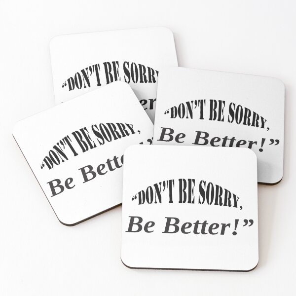 Item preview,  No Apology gifts – Don't Be Sorry Be Better Graphic gifts and cards designed and sold by TortoiseHeadPub.