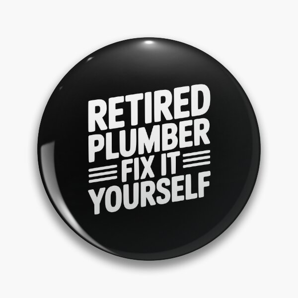 Item preview, Retired Plumber Fix it Yourself designed and sold by Frank Ring.