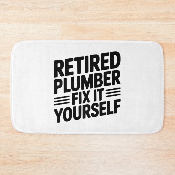 Item preview, Retired Plumber Fix it Yourself designed and sold by Frank Ring.