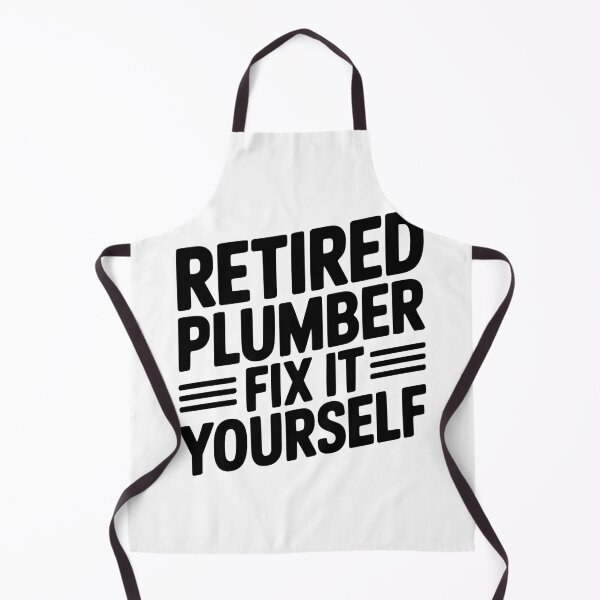 Item preview, Retired Plumber Fix it Yourself designed and sold by Frank Ring.
