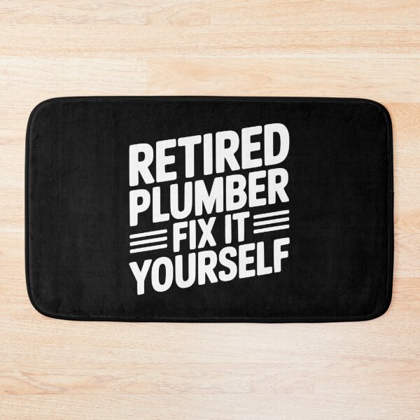 Item preview, Retired Plumber Fix it Yourself designed and sold by Frank Ring.