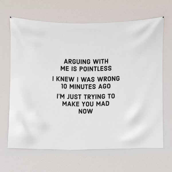 Item preview, Arguing With Me Is Pointless I Knew I Was Wrong - Funny Gift designed and sold by EugeneRBarnett.