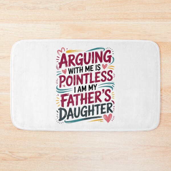 Item preview, Arguing With Me Is Pointless I Am My Fathers Daughter designed and sold by EugeneRBarnett.
