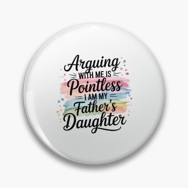 Item preview, Arguing With Me Is Pointless I Am My Fathers Daughter designed and sold by EugeneRBarnett.