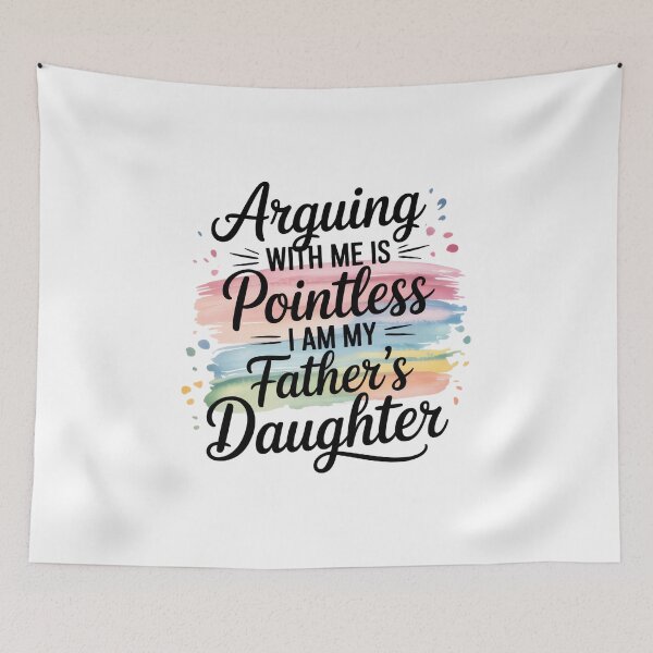Item preview, Arguing With Me Is Pointless I Am My Fathers Daughter designed and sold by EugeneRBarnett.