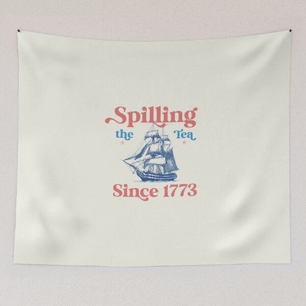 Item preview, Spilling The Tea Since 1773, Spilling the Tea,Usa Patriotic,4th of July, 250th Anniversary designed and sold by Schroedingerska.