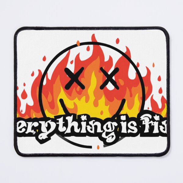 Item preview, Everthing is Fine...Smiley Face Fire designed and sold by Inappropriate Ink.