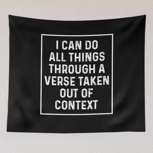Item preview, I can do all things through a verse taken out of context designed and sold by rioferdee.