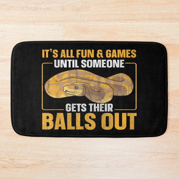 Item preview, All Fun Until Someone Gets Their Balls Out Funny Ball Python designed and sold by wardpowerslamon.