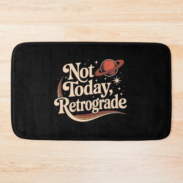 Item preview, Not Today, Retrograde – Celestial Witchy Quote Design, Retro Astrology Shirt, Cosmic Humor Graphic Tee, Boho Space Aesthetic, Sarcastic Zodiac Gift designed and sold by SideEye Co.