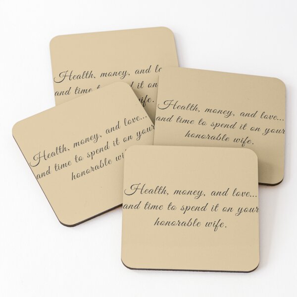 Item preview, Health, money, and love… and time to spend it on your honorable wife. designed and sold by CeciliaGomezArt.