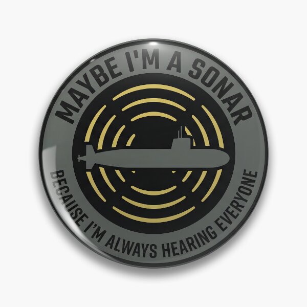 Item preview, Sonar Submarine – I’m Always Hearing Everyone Tactical Humor Emblem designed and sold by ArtDreams92.