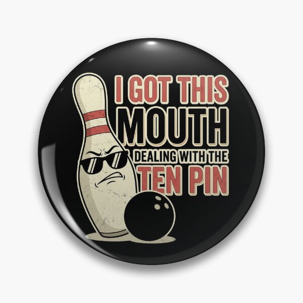 Item preview, I Got This Mouth Dealing With The Ten Pin Funny Bowling Graphic designed and sold by axiksa10.