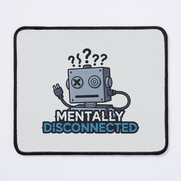 Item preview, MENTALLY DISCONNECTED designed and sold by 123ks.