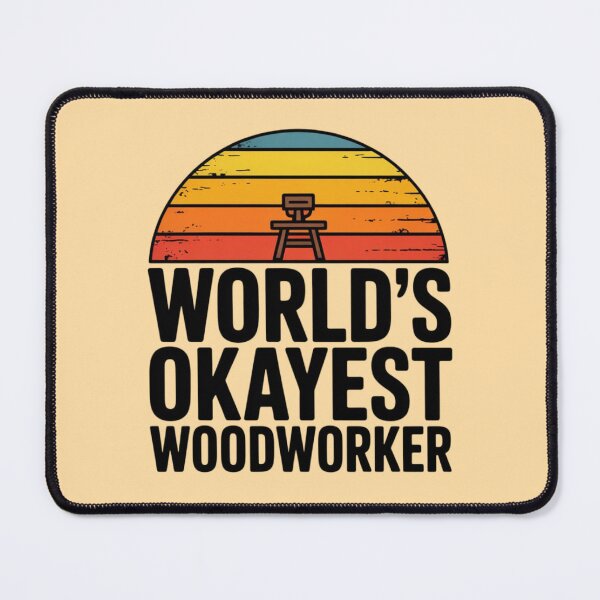 Item preview, WORLD'S OKAYEST WOODWORKER designed and sold by 123ks.