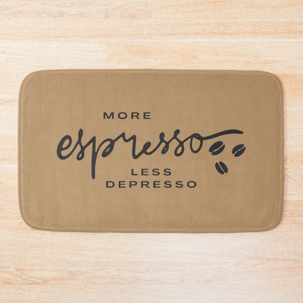 Item preview, More Espresso, Less Depresso – Funny Coffee Quote designed and sold by FedoraDesign.