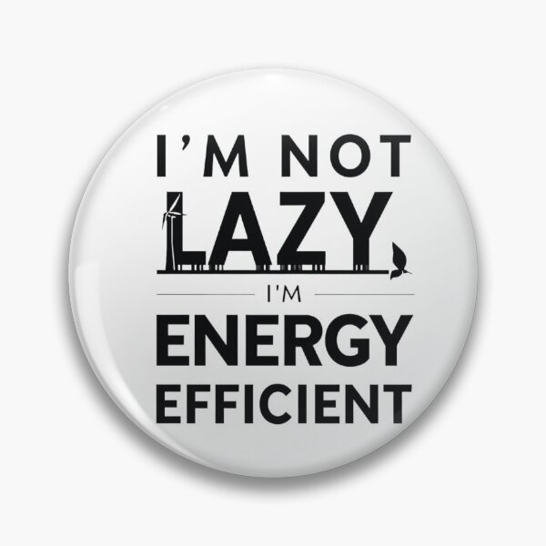 Item preview, I'm Not Lazy I'm Energy Efficient — Funny Eco Minimalist Wind Turbine T-Shirt designed and sold by PrintOrbitLab.