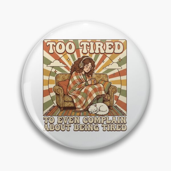 Item preview, Too Tired To Even Complain About Being Tired Retro B designed and sold by Rex Vox.
