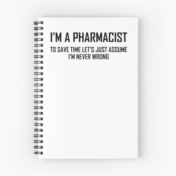 Item preview, Im A Pharmacist, Lets Just Assume Im Never Wrong designed and sold by the-elements.