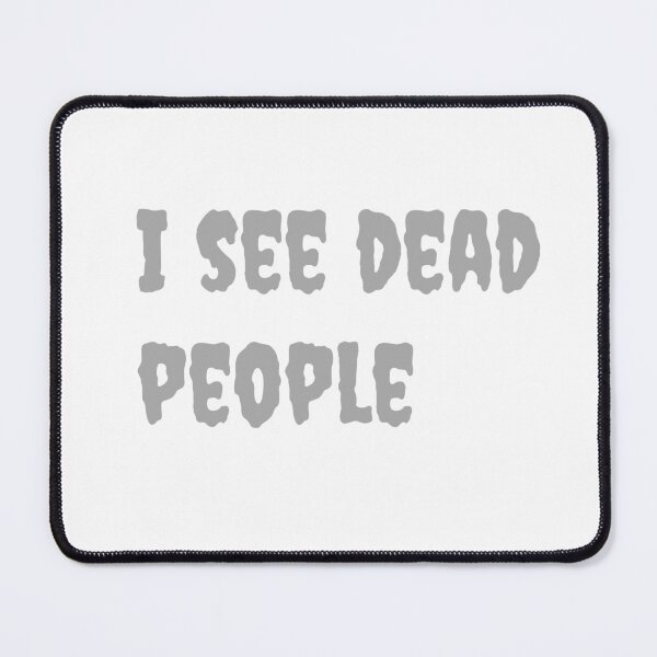 Item preview, I see dead people designed and sold by keisthard.