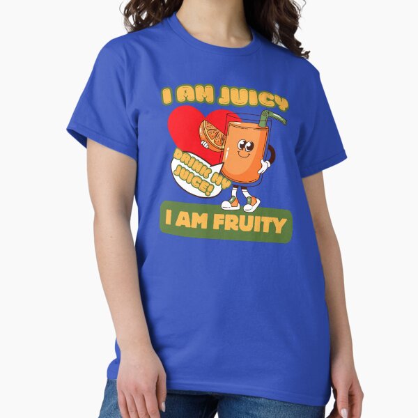 I Am Juicy - I Am Fruity Classic T-Shirt