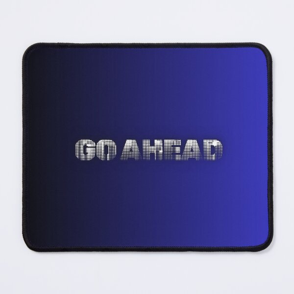 Item preview, GO AHEAD LOGO designed and sold by If-Art.
