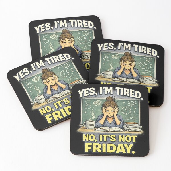 Item preview, Funny Teacher Design Yes I’m Tired It’s Not Friday Teaching Humor School designed and sold by Off-DutyDesign.