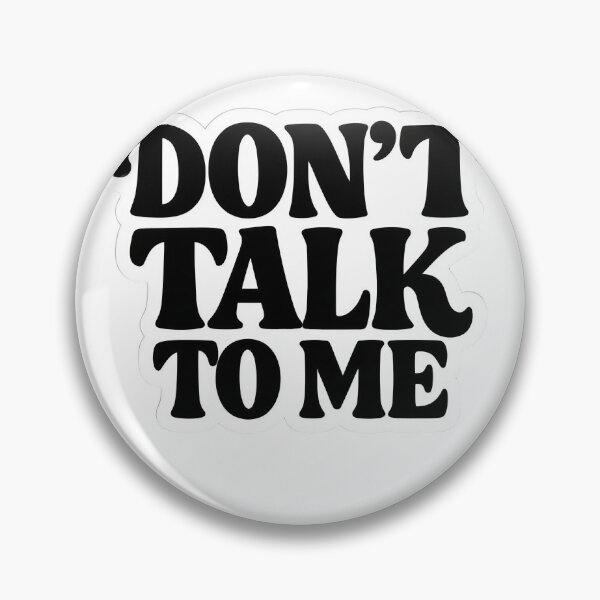 Item preview, Don't Talk To Me designed and sold by Wolf95.