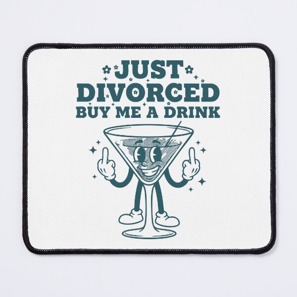 Item preview, Divorce Just Divorced Buy Me A Drink Party Humor designed and sold by LuminOrb.