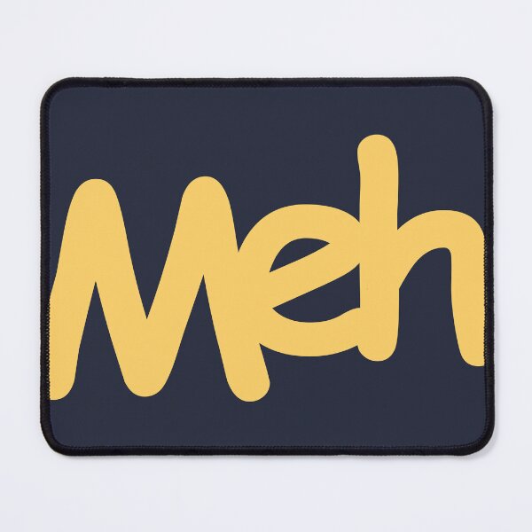 Item preview, Meh designed and sold by AnassBachar.