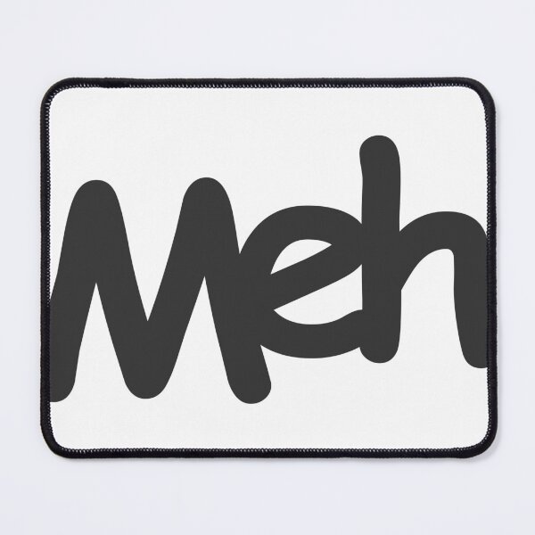 Item preview, Meh designed and sold by AnassBachar.