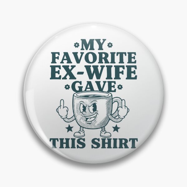 Item preview, Divorce Finally Divorced My Favorite Ex Wife Gave designed and sold by LuminOrb.