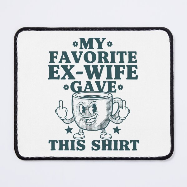 Item preview, Divorce Finally Divorced My Favorite Ex Wife Gave designed and sold by LuminOrb.