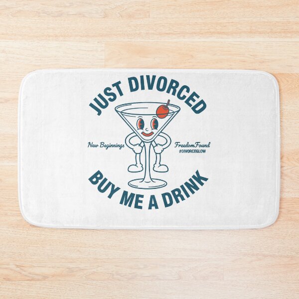 Item preview, Divorce Just Divorced Buy Me A Drink Finally designed and sold by LuminOrb.