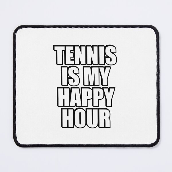 Item preview, Tennis Is My Happy Hour  designed and sold by Inspirationmotivation.