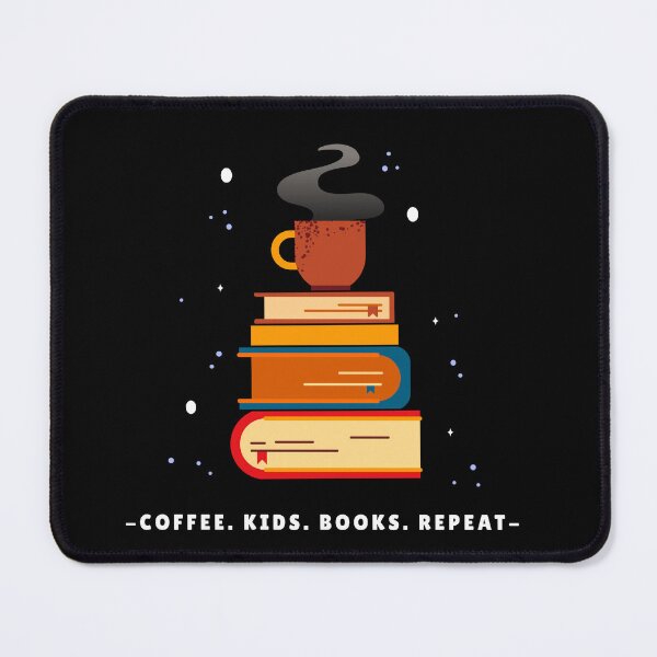 Item preview, Coffee. Kids. Books. Repeat. Book Mama designed and sold by everydayplay108.