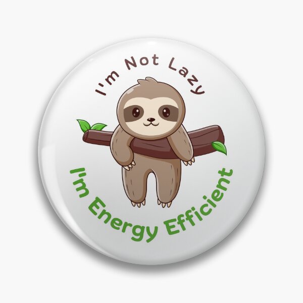Item preview, I'm Not Lazy I'm Energy Efficient Sloth Mama designed and sold by everydayplay108.