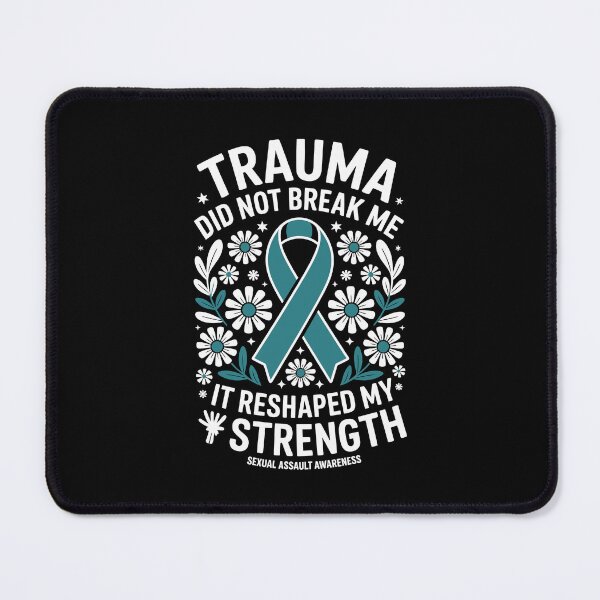 Item preview, TRAUMA DID NOT BREAK ME IT RESHAPED MY STRENGTH SEXUAL ASSAULT AWARENESS  designed and sold by jkrphoto.