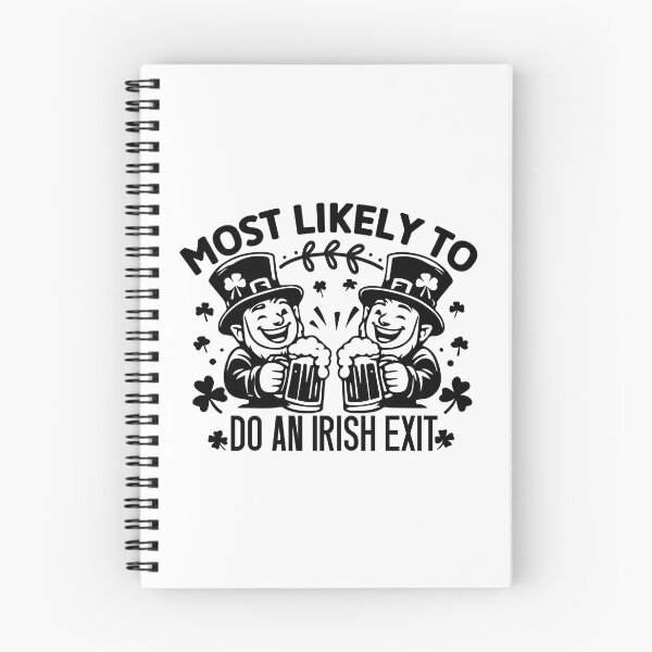 Item preview, Most Likely To Do An Irish Exit - Funny St Patricks Day Drinking designed and sold by FuzionRaptor.