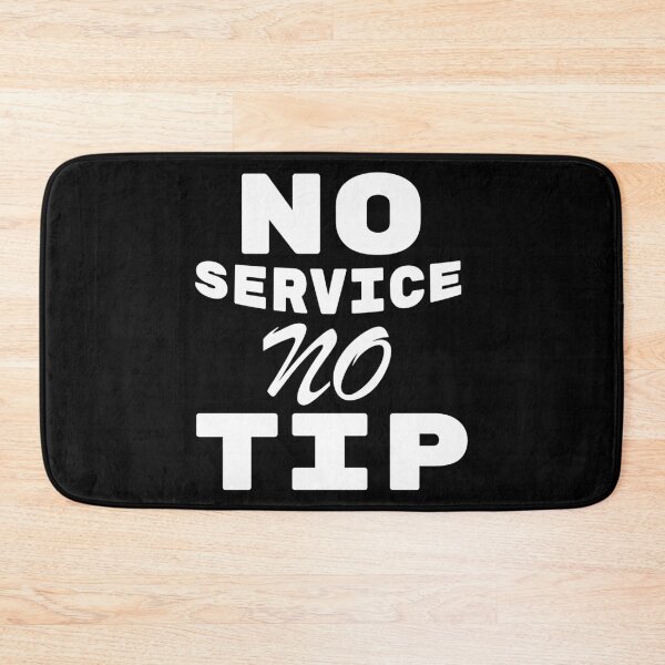 Item preview, No Service, no tip  designed and sold by 2Cheesy4U.