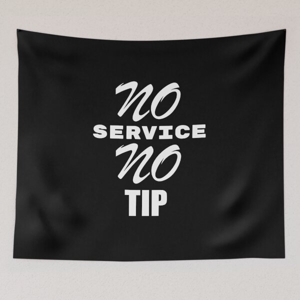 Item preview, No Service, no tip  designed and sold by 2Cheesy4U.