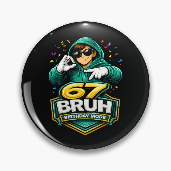 Item preview, 67 Bruh Birthday Mode Funny 6 7 Meme Party  designed and sold by AmazingLoveArt.