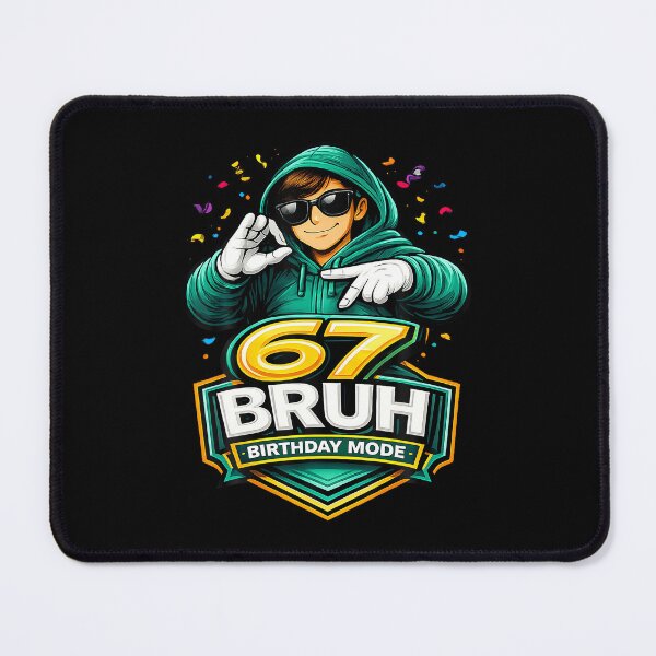 Item preview, 67 Bruh Birthday Mode Funny 6 7 Meme Party  designed and sold by AmazingLoveArt.