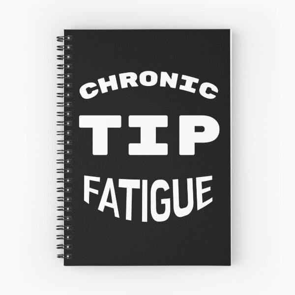 Item preview, Chronic tip fatigue  designed and sold by 2Cheesy4U.