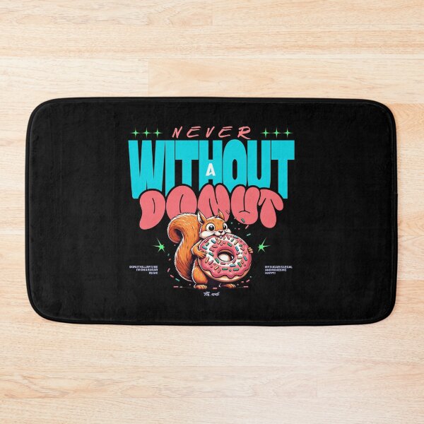 Item preview, Never without a donut! The original designed and sold by beeekingz.